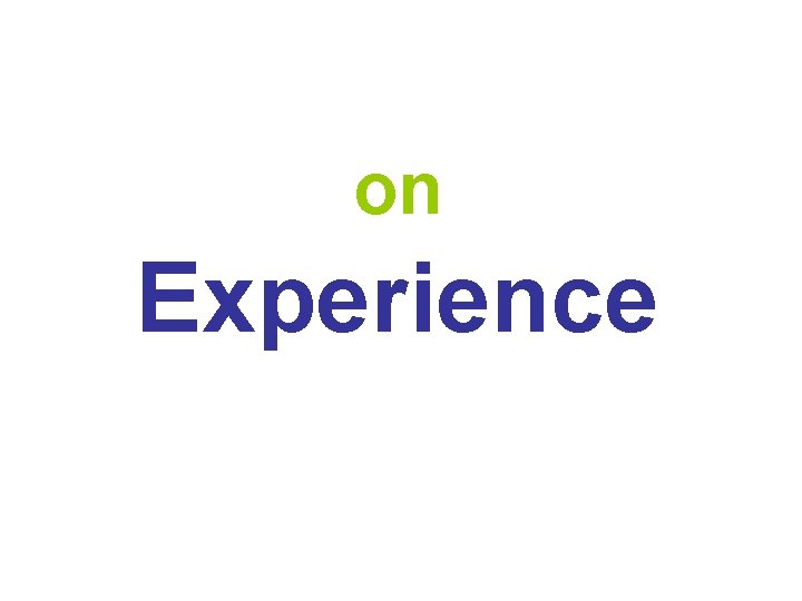 on Experience 