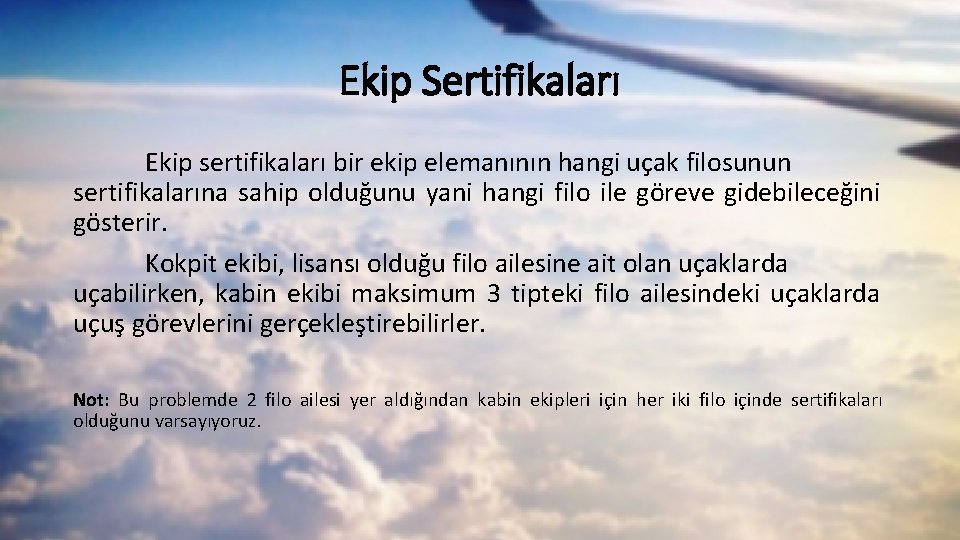 Ekip Sertifikaları Ekip sertifikaları bir ekip elemanının hangi uçak filosunun sertifikalarına sahip olduğunu yani Ekip Sertifikaları Ekip sertifikaları bir ekip elemanının hangi uçak filosunun sertifikalarına sahip olduğunu yani