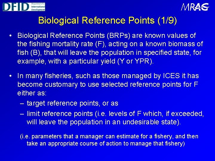 Biological Reference Points (1/9) • Biological Reference Points (BRPs) are known values of the