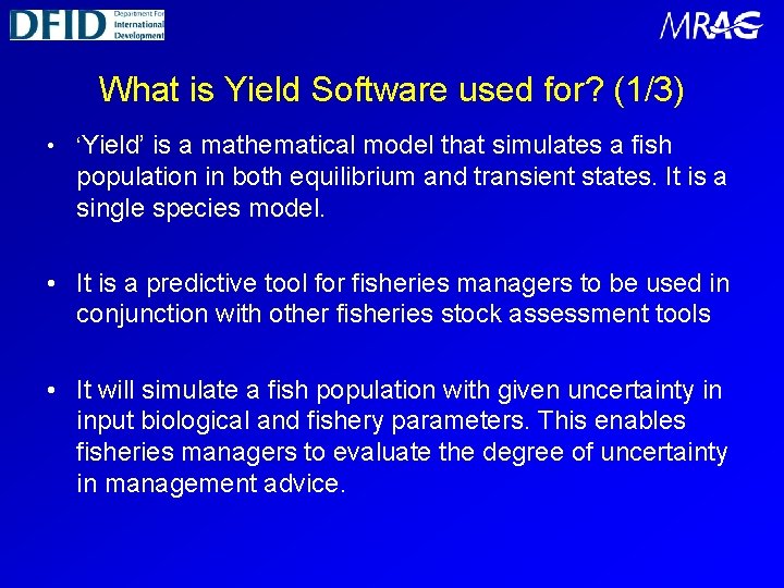 What is Yield Software used for? (1/3) • ‘Yield’ is a mathematical model that