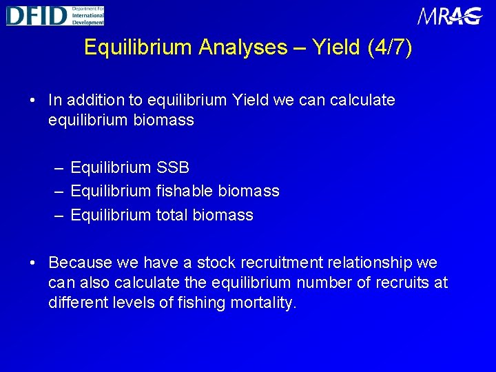 Equilibrium Analyses – Yield (4/7) • In addition to equilibrium Yield we can calculate