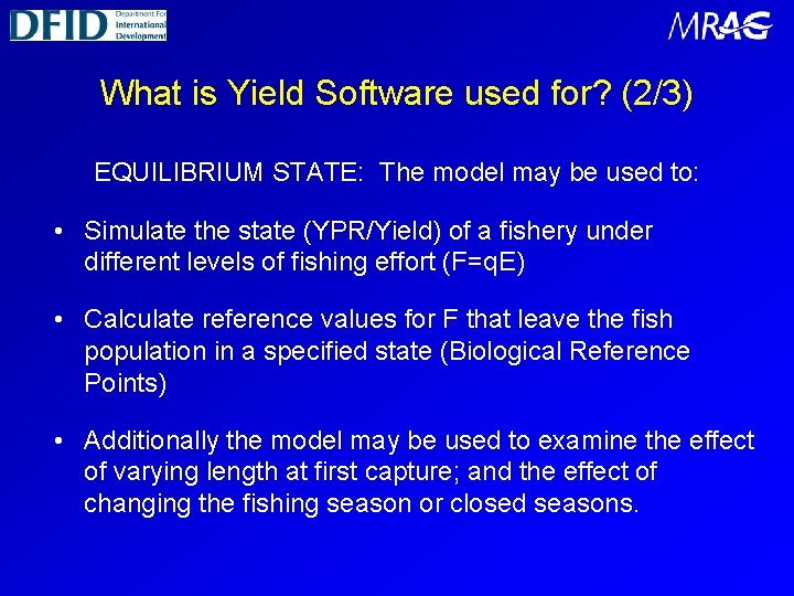 What is Yield Software used for? (2/3) EQUILIBRIUM STATE: The model may be used