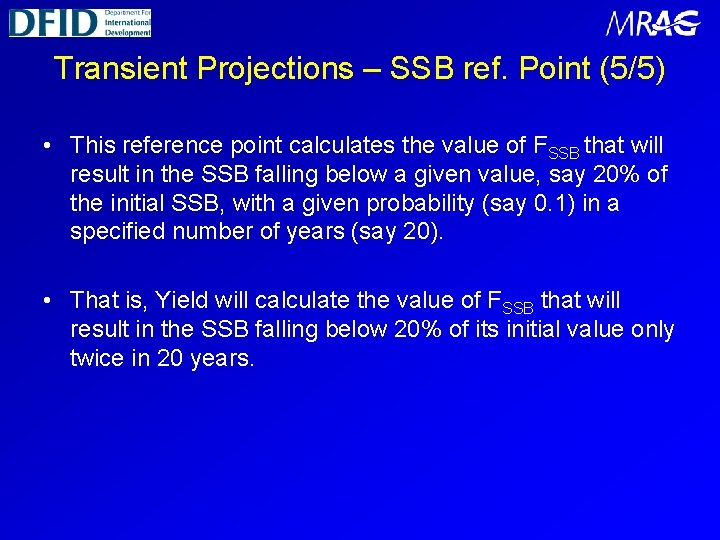 Transient Projections – SSB ref. Point (5/5) • This reference point calculates the value