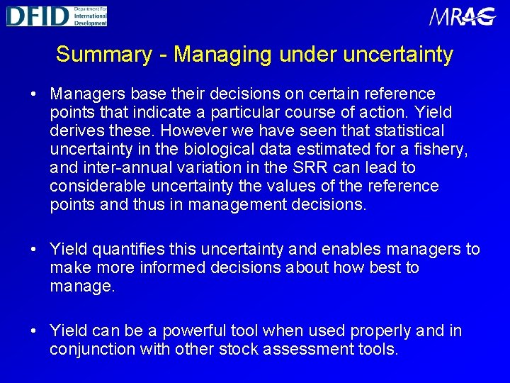 Summary - Managing under uncertainty • Managers base their decisions on certain reference points