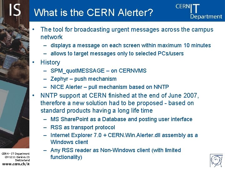 What is the CERN Alerter? • The tool for broadcasting urgent messages across the