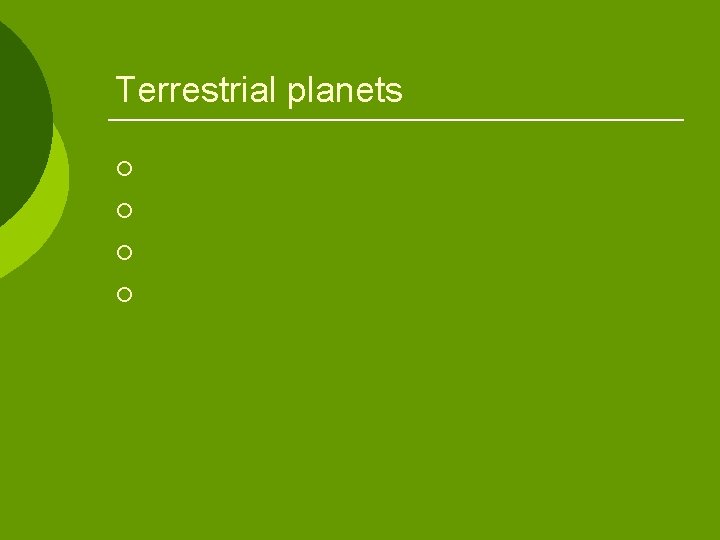 Terrestrial planets ¡ ¡ 