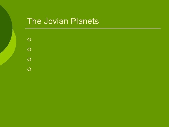 The Jovian Planets ¡ ¡ 