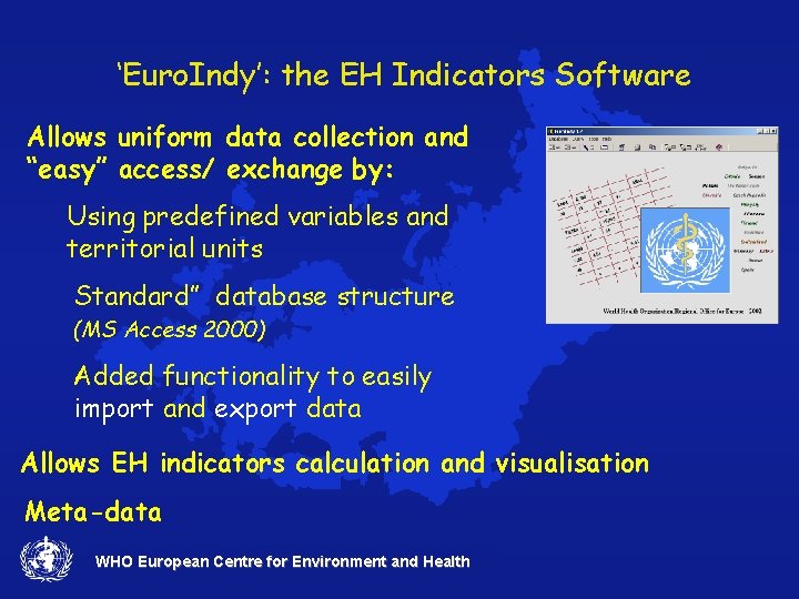 ‘Euro. Indy’: the EH Indicators Software Allows uniform data collection and “easy” access/ exchange