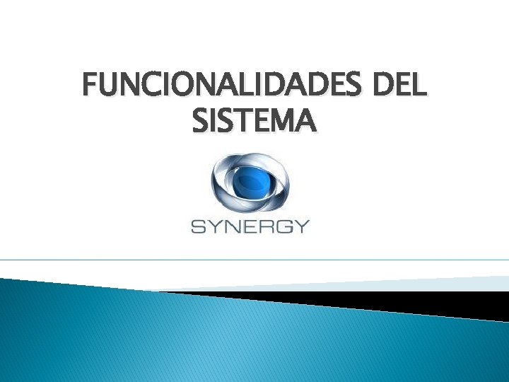 FUNCIONALIDADES DEL SISTEMA 