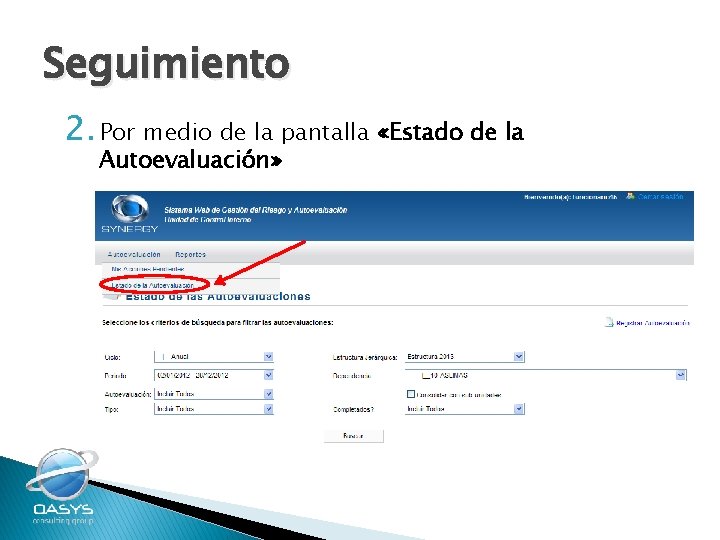 Seguimiento 2. Por medio de la pantalla «Estado de la Autoevaluación» 