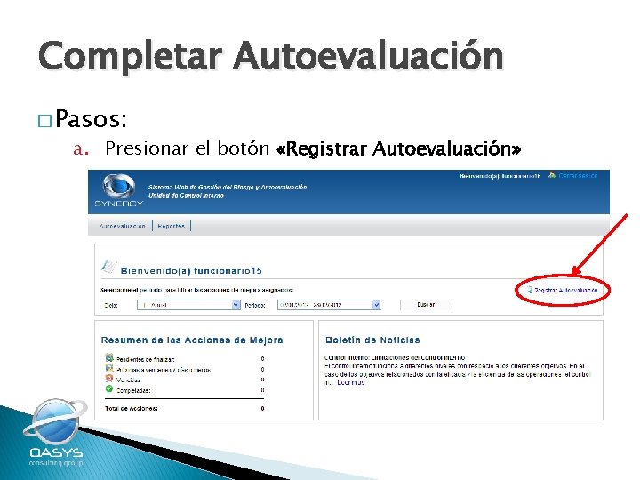 Completar Autoevaluación � Pasos: a. Presionar el botón «Registrar Autoevaluación» 