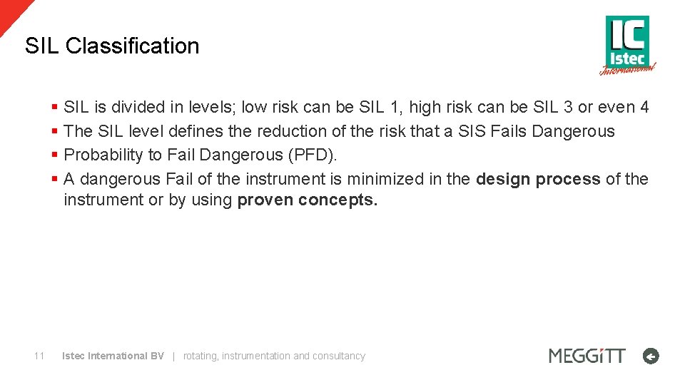 SIL Classification § SIL is divided in levels; low risk can be SIL 1,