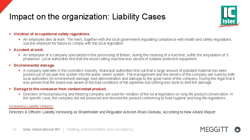 Impact on the organization: Liability Cases § Violation of occupational safety regulations. § An