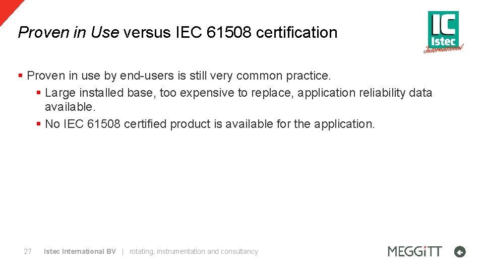 Proven in Use versus IEC 61508 certification § Proven in use by end-users is