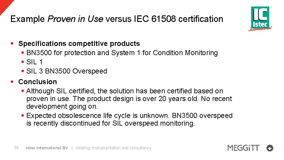 Example Proven in Use versus IEC 61508 certification § Specifications competitive products § BN