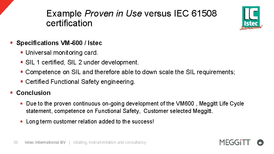 Example Proven in Use versus IEC 61508 certification § Specifications VM-600 / Istec §