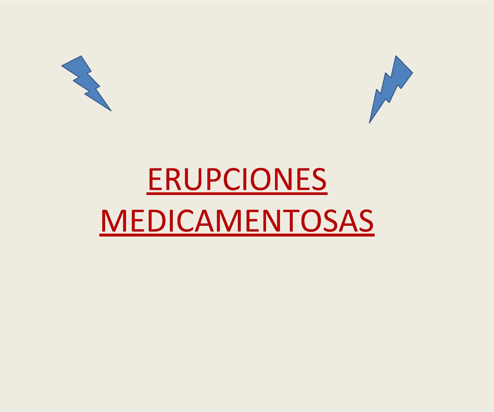 ERUPCIONES MEDICAMENTOSAS 