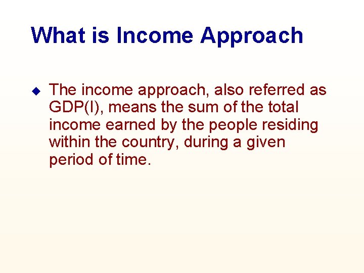 Income Approach Example Gdp Introduction Chapter Two GDP A measure of Total