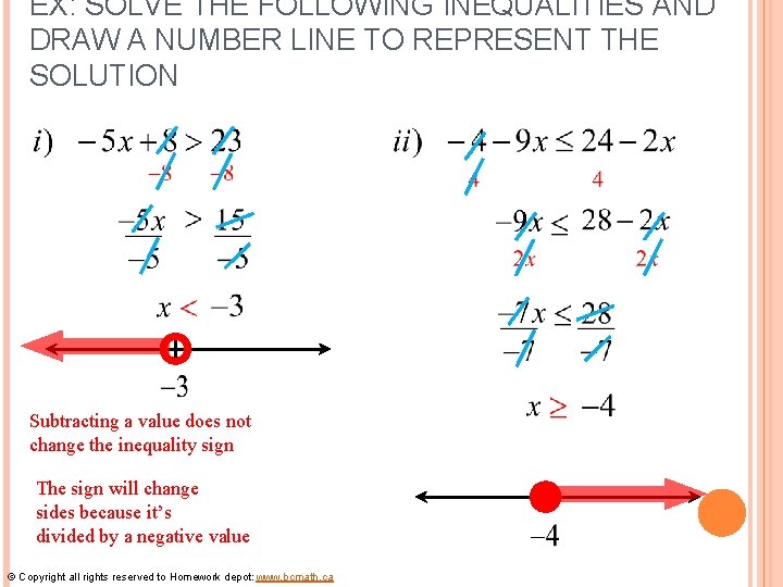 EX: SOLVE THE FOLLOWING INEQUALITIES AND DRAW A NUMBER LINE TO REPRESENT THE SOLUTION