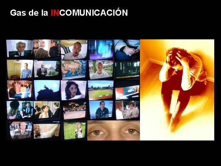 Gas de la INCOMUNICACIÓN 