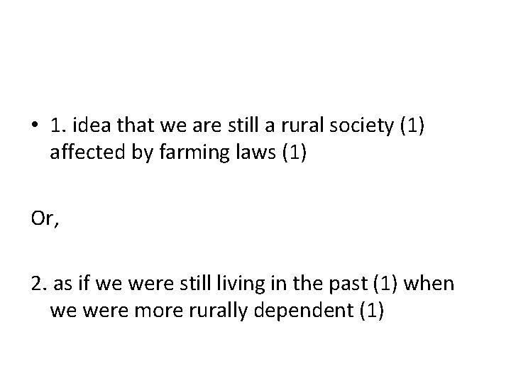 • 1. idea that we are still a rural society (1) affected by