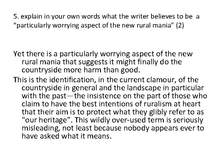 5. explain in your own words what the writer believes to be a “particularly