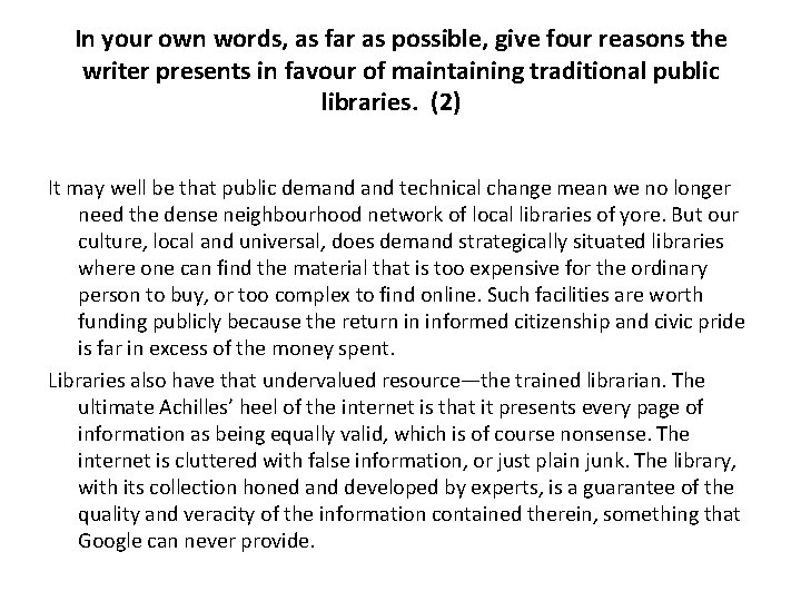 In your own words, as far as possible, give four reasons the writer presents