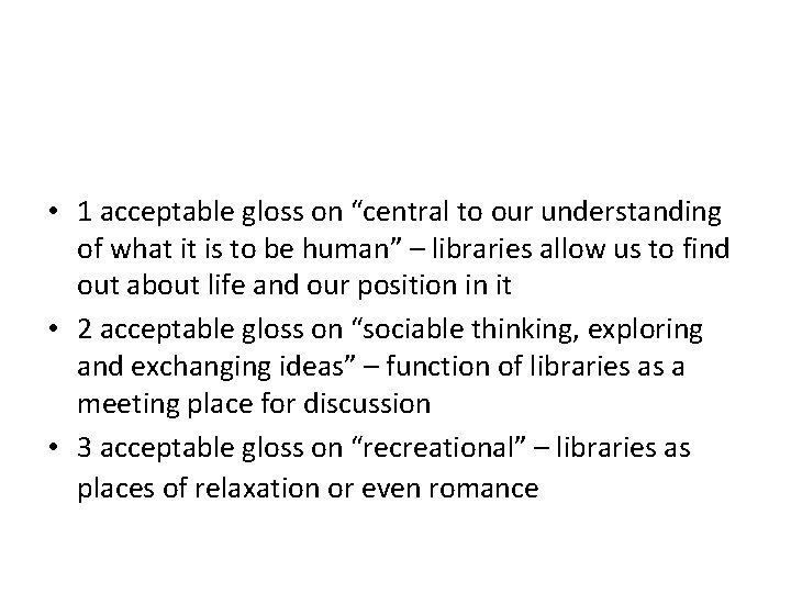  • 1 acceptable gloss on “central to our understanding of what it is