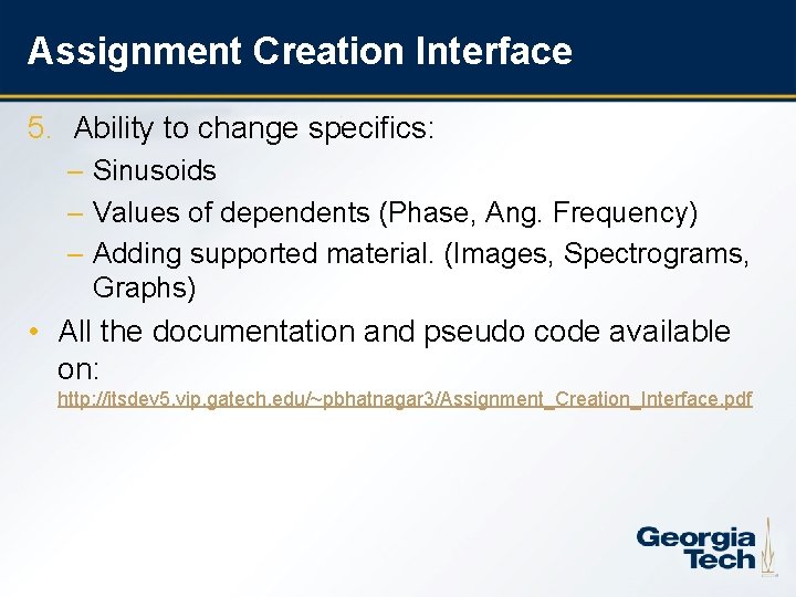 Assignment Creation Interface 5. Ability to change specifics: – Sinusoids – Values of dependents