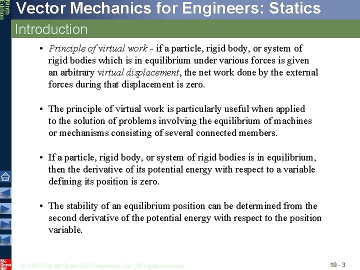 Ninth Edition Vector Mechanics for Engineers: Statics Introduction • Principle of virtual work -