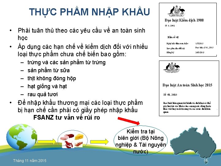 THỰC PHẨM NHẬP KHẨU Đạo luật Kiểm dịch 1908 • Phải tuân thủ theo