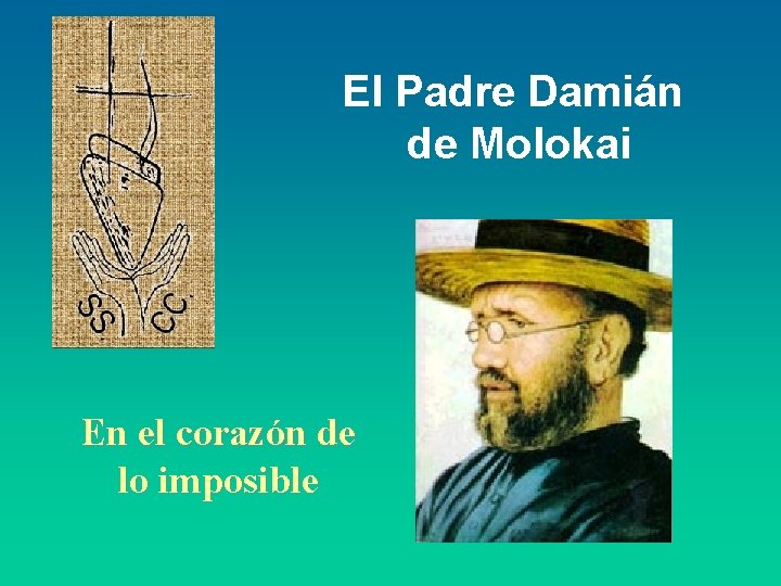 El Padre Damián de Molokai En el corazón de lo imposible 