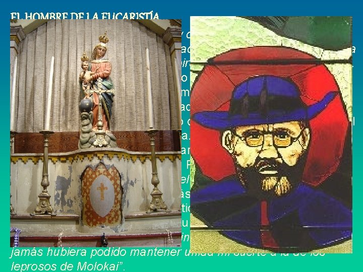 EL HOMBRE DE LA EUCARISTÍA “El mundo de la política y de la prensa