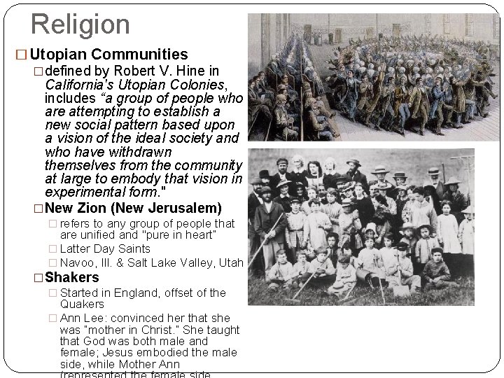 Religion � Utopian Communities �defined by Robert V. Hine in California's Utopian Colonies, includes Religion � Utopian Communities �defined by Robert V. Hine in California's Utopian Colonies, includes