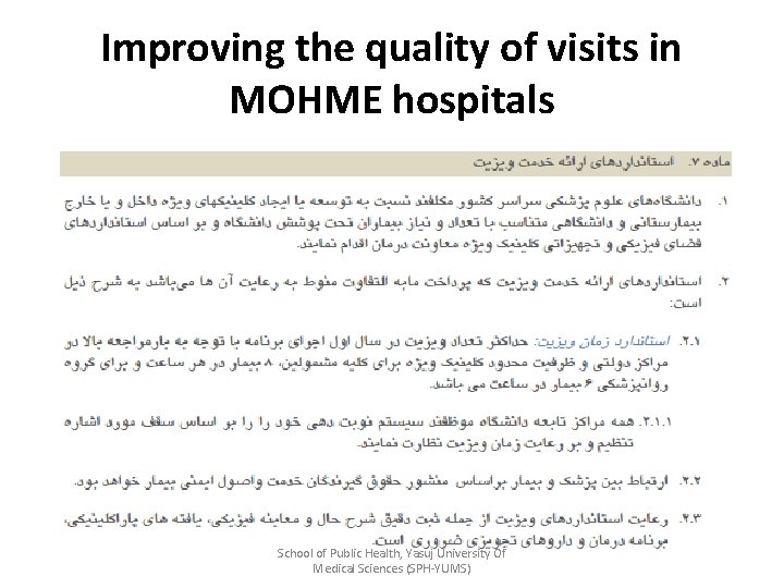 Improving the quality of visits in MOHME hospitals School of Public Health, Yasuj University