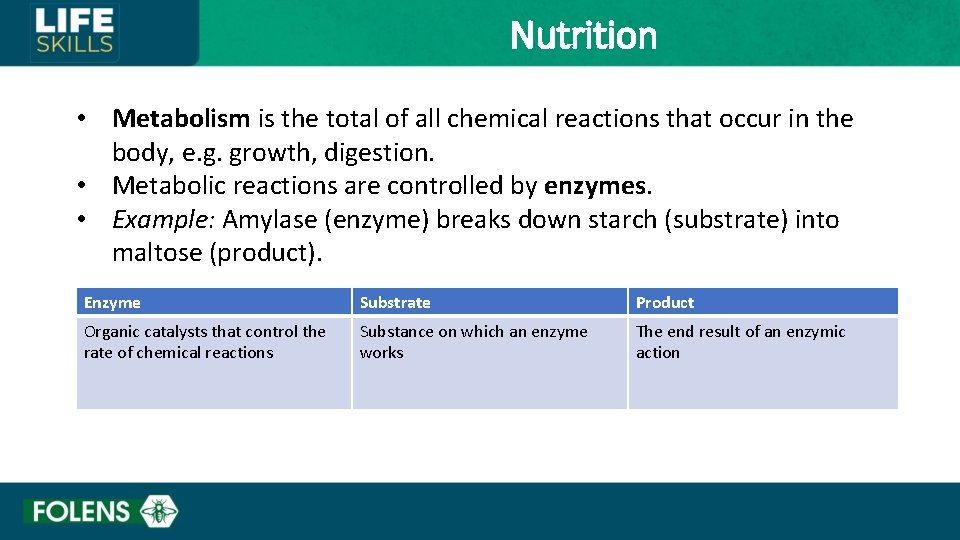 Nutrition • Metabolism is the total of all chemical reactions that occur in the