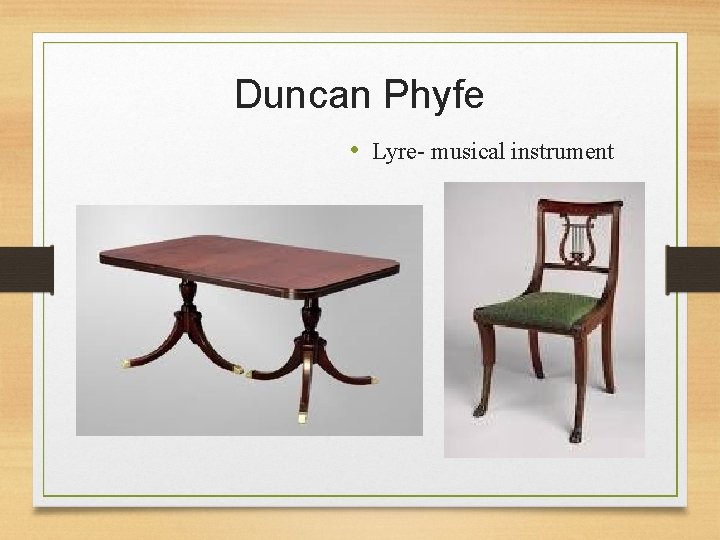 Duncan Phyfe • Lyre- musical instrument 