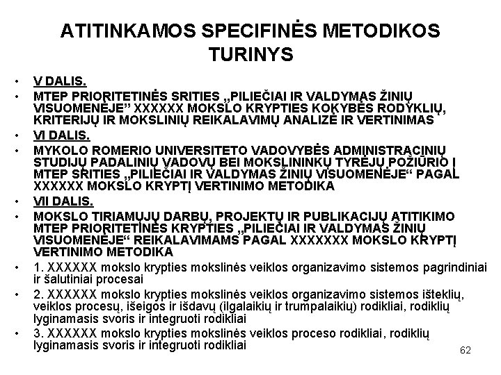 ATITINKAMOS SPECIFINĖS METODIKOS TURINYS • • • V DALIS. MTEP PRIORITETINĖS SRITIES , ,