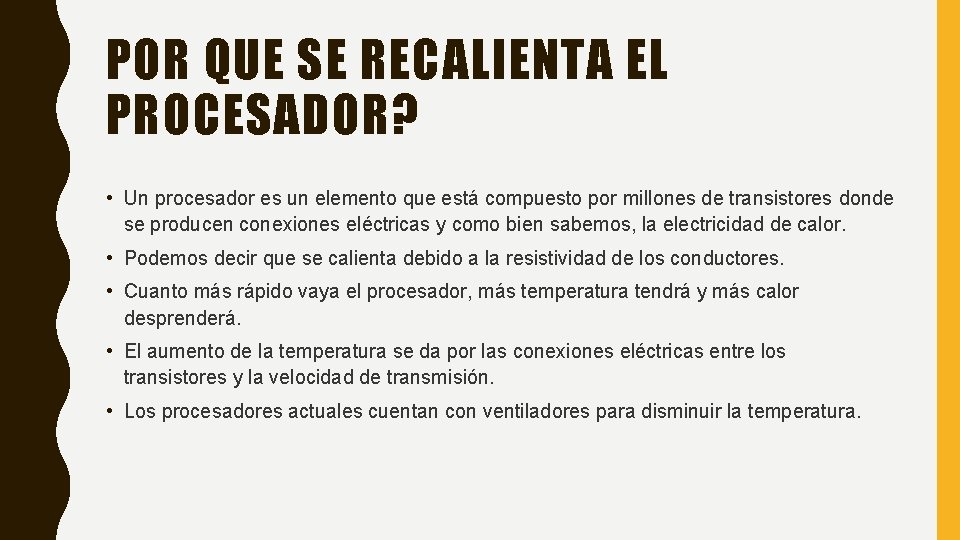 POR QUE SE RECALIENTA EL PROCESADOR? • Un procesador es un elemento que está POR QUE SE RECALIENTA EL PROCESADOR? • Un procesador es un elemento que está