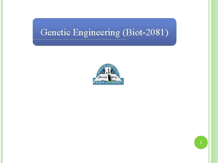 Genetic Engineering (Biot-2081) 1 