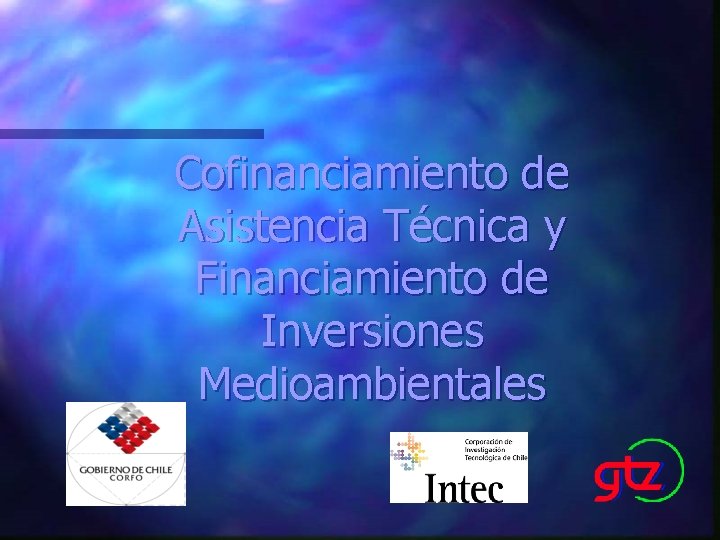 Cofinanciamiento de Asistencia Técnica y Financiamiento de Inversiones Medioambientales 