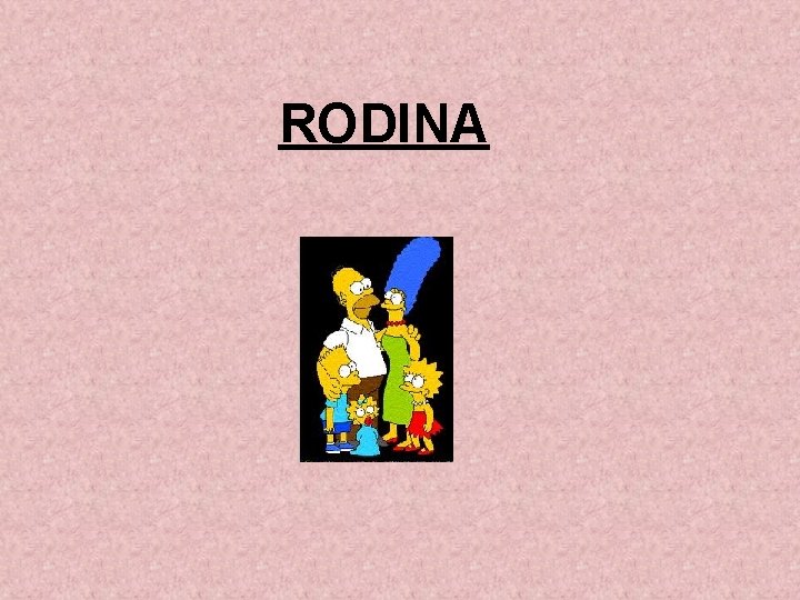 RODINA RODINA