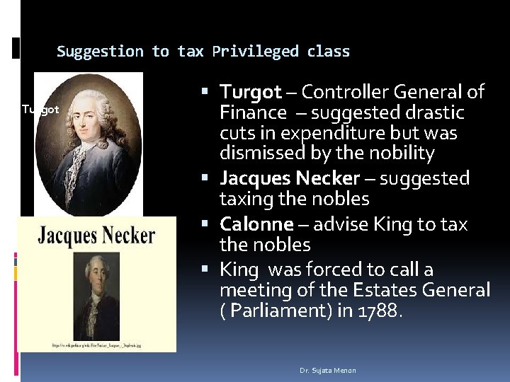 Suggestion to tax Privileged class Turgot – Controller General of Finance – suggested drastic