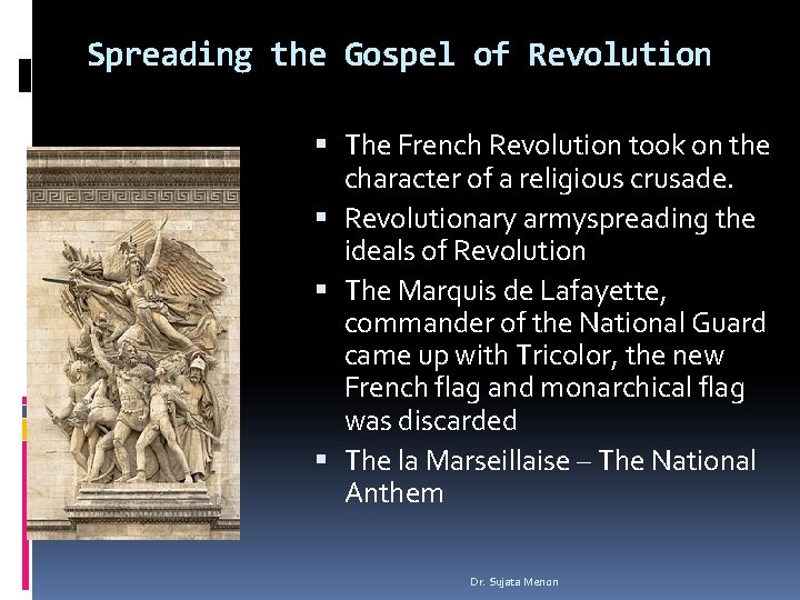 Spreading the Gospel of Revolution The French Revolution took on the character of a