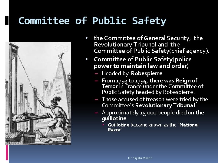 Committee of Public Safety • the Committee of General Security, the Revolutionary Tribunal and