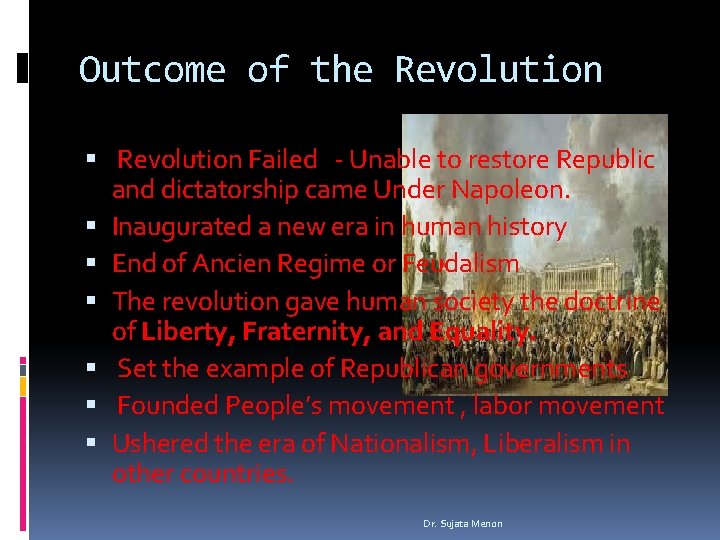 Outcome of the Revolution Failed - Unable to restore Republic and dictatorship came Under