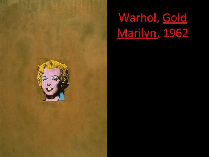 Warhol, Gold Marilyn, 1962 