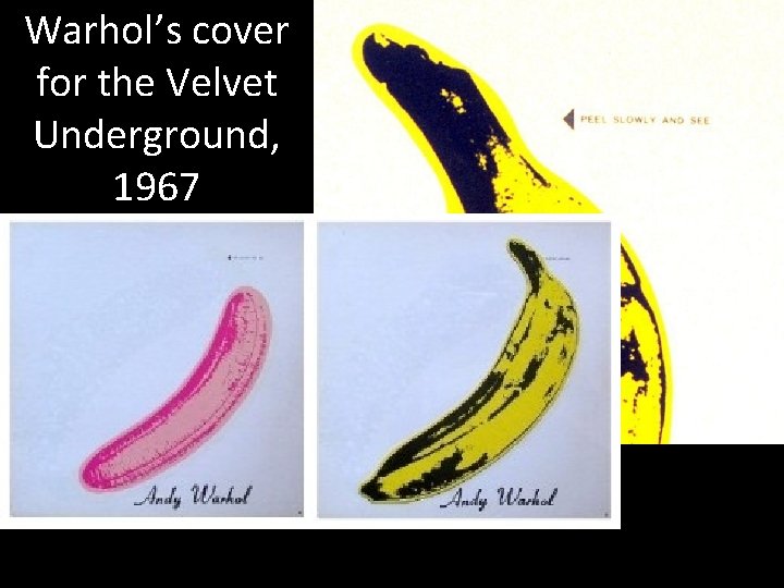 Warhol’s cover for the Velvet Underground, 1967 