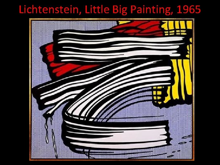 Lichtenstein, Little Big Painting, 1965 