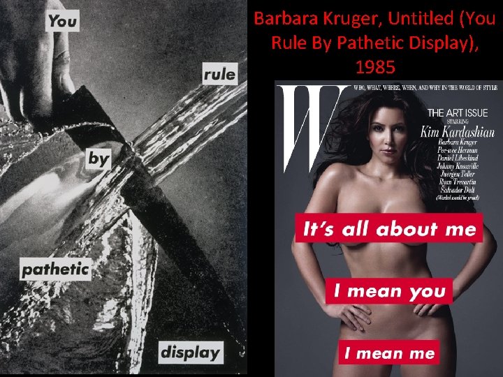 Barbara Kruger, Untitled (You Rule By Pathetic Display), 1985 